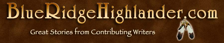 Blue Ridge Highlander On-line Magazine Contributing Writers
