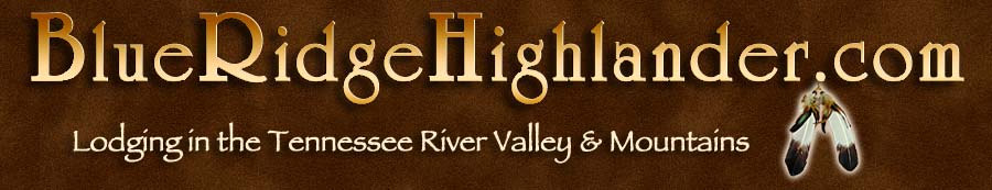 Lodging, Resorts, Hotels, Cabins, Vacation Rentals, Bed and Breakfasts Guide - Tennessee River Valley and Smoky Mountains