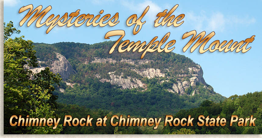 Mysteries of the Temple Mount at Chimney Rock State Park