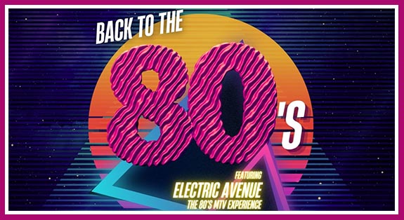 Electric Avenue - The 80's MTV Experience