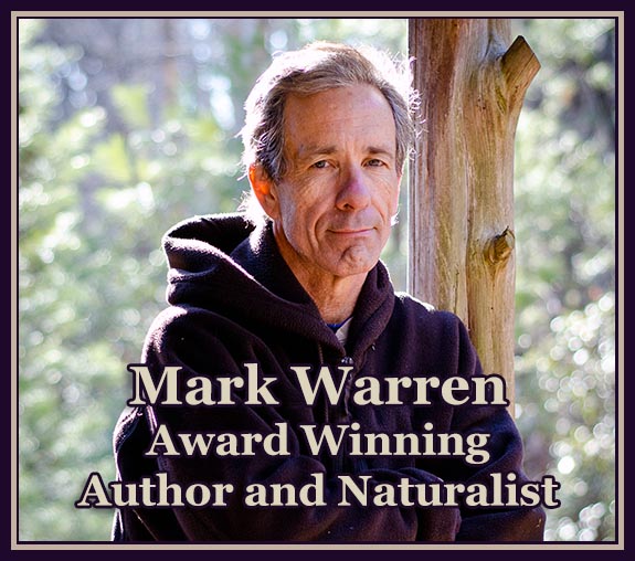 Mark-Warren Award Winning Author and Naturalist