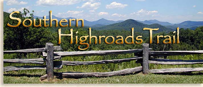 Southern Highroads Trail, through North Georgia, Western North Carolina, Tennessee and South Carolina UpCountry.